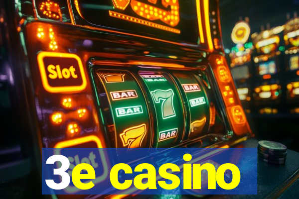 3e casino